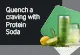 Protein soda – ready to drink 